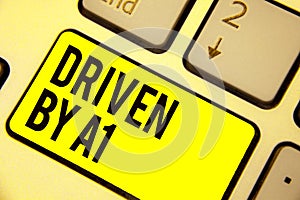 Word writing text Driven By A1. Business concept for Move or controlled by a top quality driver in the society Keyboard yellow key