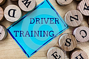 Word writing text Driver Training. Business concept for prepares a new driver to obtain a driver`s license