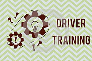 Word writing text Driver Training. Business concept for prepares a new driver to obtain a driver's license