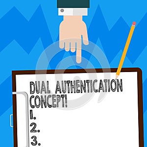 Word writing text Dual Authentication Concept. Business concept for Need two types of credentials for authentication Hu