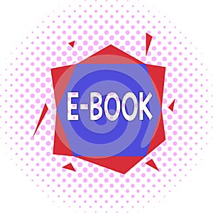 Word writing text E Book. Business concept for electronic version of printed book which can read computer or tablet Asymmetrical