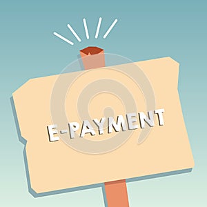Word writing text E Payment. Business concept for way of paying for goods services electronically instead of cash Blank