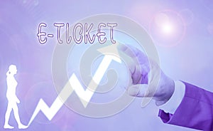 Word writing text E Ticket. Business concept for Digital ticket that is as valid as a paper ticket or its equivalent