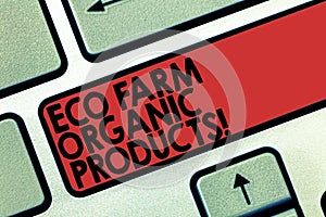 Word writing text Eco Farm Organic Products. Business concept for Natural healthy food fresh vegetables and fruits