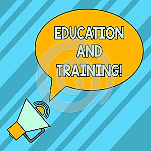 Word writing text Education And Training. Business concept for acquisition of knowledge and skills thru training Blank