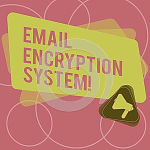 Word writing text Email Encryption System. Business concept for Authentication mechanism of an email message Megaphone