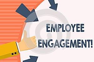 Word writing text Employee Engagement. Business concept for relationship between an organization and its employees Hand