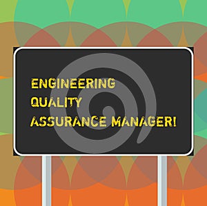 Word writing text Engineering Quality Assurance Manager. Business concept for Evaluation production control Blank Rectangular