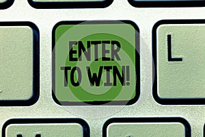 Word writing text Enter To Win. Business concept for Sweepstakes Trying the luck to earn the big prize Lottery