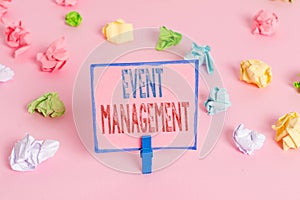 Word writing text Event Management. Business concept for job of planning and analysisaging large events or conferences