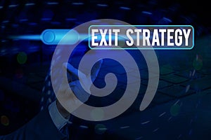 Word writing text Exit Strategy. Business concept for Extricating oneself from a situation that is become difficult photo