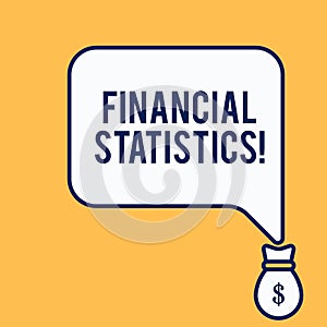 Word writing text Financial Statistics. Business concept for Comprehensive Set of Stock and Flow Data of a company