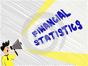 Word writing text Financial Statistics. Business concept for Comprehensive Set of Stock and Flow Data of a company Man Standing