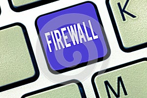 Word writing text Firewall. Business concept for protect network or system from unauthorized access with firewall