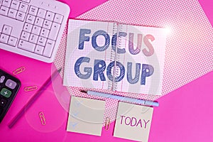 Word writing text Focus Group. Business concept for showing assembled to participate in discussion about something Writing