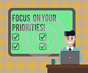 Word writing text Focus On Your Priorities. Business concept for Make a plan based on important things to do Blank