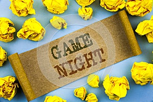 Word, writing, text Game Night. Business concept for Entertainment Fun Play Time Event For Gaming written on tear paper with fold