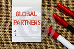 Word writing text Global Partners. Business concept for Two or more firms from different countries work as a team