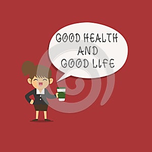 Word writing text Good Health And Good Life. Business concept for Health is a resource for living a full life