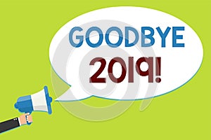 Word writing text Goodbye 2019. Business concept for New Year Eve Milestone Last Month Celebration Transition Man
