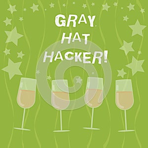 Word writing text Gray Hat Hacker. Business concept for Computer security expert who may sometimes violate laws Filled