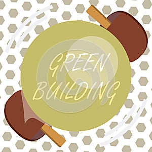 Word writing text Green Building. Business concept for A structure that is environmentally responsible Sustainable