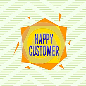 Word writing text Happy Customer. Business concept for feeling of fulfillment that customers derive from from a firm Asymmetrical