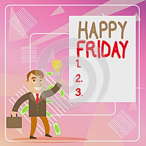 Word writing text Happy Friday. Business concept for Greetings on Fridays because it is the end of the work week