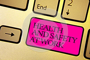 Word writing text Health And Safety At Work. Business concept for Secure procedures prevent accidents avoid danger Bright golden c