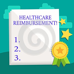 Word writing text Healthcare Reimbursement. Business concept for compensating someone for an out of pocket expense White