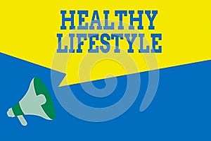 Word writing text Healthy Lifestyle. Business concept for Live Healthy Engage in physical activity and exercise Megaphone
