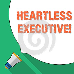 Word writing text Heartless Executive. Business concept for workmate showing a lack of empathy or compassion Huge Blank photo