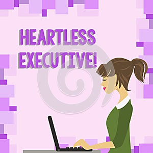 Word writing text Heartless Executive. Business concept for workmate showing a lack of empathy or compassion photo of photo