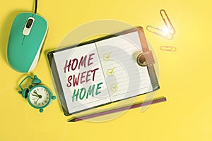 Word writing text Home Sweet Home. Business concept for In house finally Comfortable feeling Relaxed Family time Locked