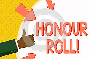 Word writing text Honour Roll. Business concept for List of students who have earned grades above a specific average.