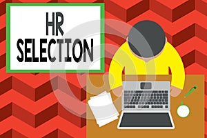 Word writing text Hr Selection. Business concept for Process and approached by huanalysis resources when hiring