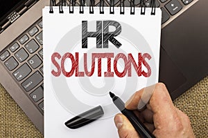 Word writing text Hr Solutions. Business concept for Recruitment Solution Consulting Management Solving Onboarding written by Man photo