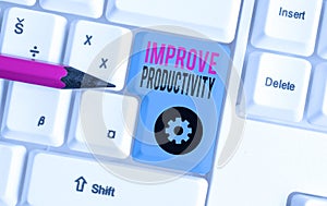 Word writing text Improve Productivity. Business concept for to increase the machine and process efficiency White pc