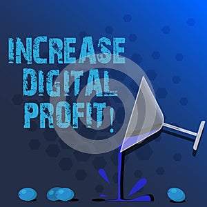 Word writing text Increase Digital Profit. Business concept for improve rendered services through the internet Cocktail