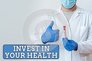 Word writing text Invest In Your Health. Business concept for put money on maintenance or improvement of your health