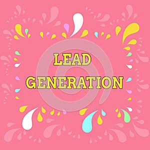 Word writing text Lead Generation. Business concept for initiation of consumer interest or enquiry into products Copy