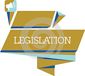 Word writing text Legislation. Business concept for Law or set of laws suggested by a government Parliament