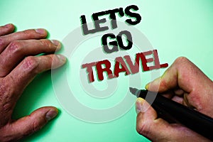 Word writing text Let'S Go Travel. Business concept for Going away Travelling Asking someone to go outside Trip Green background