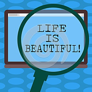 Word writing text Life Is Beautiful. Business concept for enjoy every moment includes nature family or friends