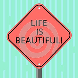 Word writing text Life Is Beautiful. Business concept for enjoy every moment includes nature family or friends Blank