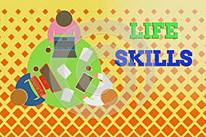 Word writing text Life Skills. Business concept for skill that is necessary for full participation in everyday life Working round