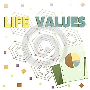 Word writing text Life Values. Business concept for things that you believe are important in the way you live Layout