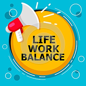 Word writing text Life Work Balance. Business concept for stability person needs between his job and personal time Signal indicati