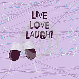 Word writing text Live Love Laugh. Business concept for Be inspired positive enjoy your days laughing good humor Filled