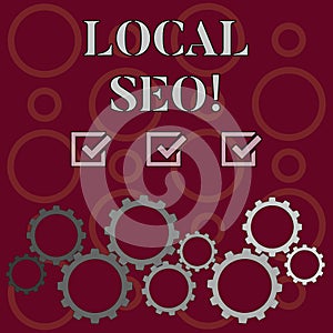 Word writing text Local Seo. Business concept for incredibly effective way to market your near business online Colorful